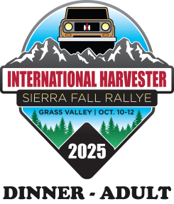 SOLD OUT!!! - Saturday Adult Dinner Ticket for the 2025 IH Sierra Fall Rallye